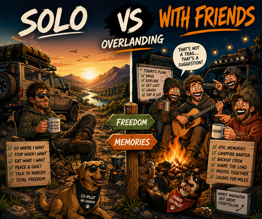 Solo Overlanding vs Travelling with Friends