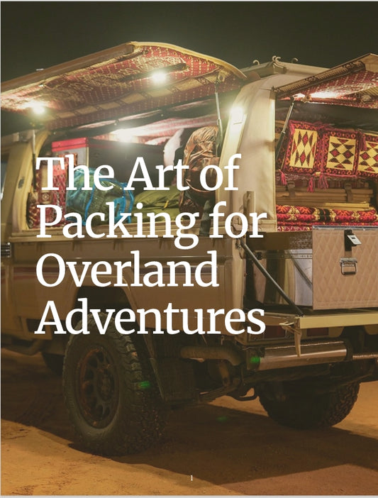 The Art of Packing for Overland Adventures